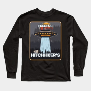 UFO FREE FOR HITCHHIKERS Long Sleeve T-Shirt